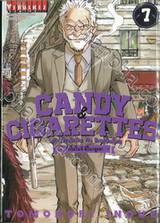 CANDY &amp; CIGARETTES เฒ่าสารพัดพิษ กับ อีหนูปืนโหด เล่ม 07