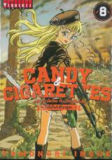 CANDY &amp; CIGARETTES เฒ่าสารพัดพิษ กับ อีหนูปืนโหด เล่ม 08