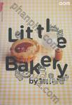 Little Bakery ลิตเติ้ลเบเกอรี่ by พี่เเจง