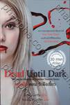 ทรูบลัด ตอน รักฝังเขี้ยว : TrueBlood - Dead Until Dark 