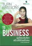 TURN PASSION TO BUSINESS