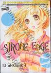 Strobe Edge สโตรบ เอดจ์ เล่ม 05